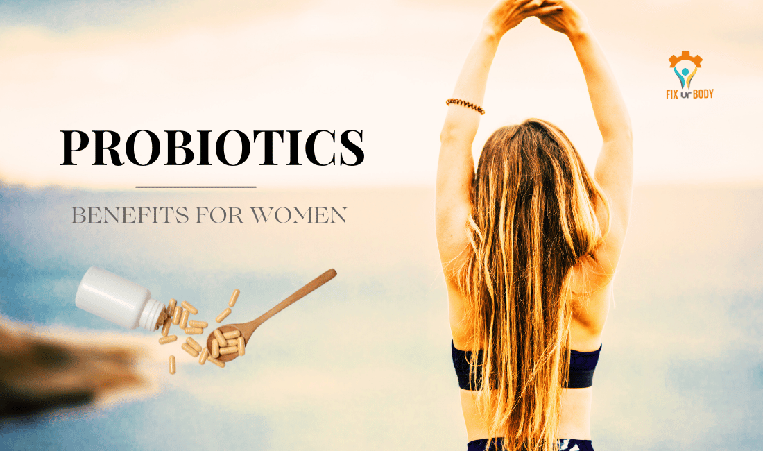 6 Life-changing Benefits of Probiotics for Women