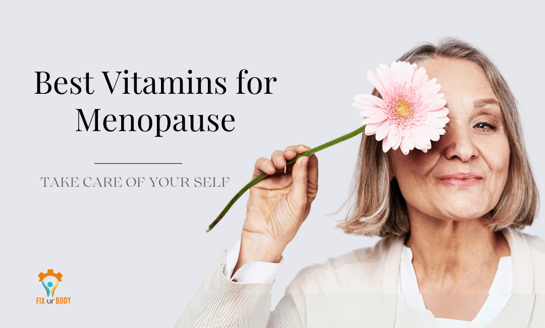 Best Vitamins for Menopause