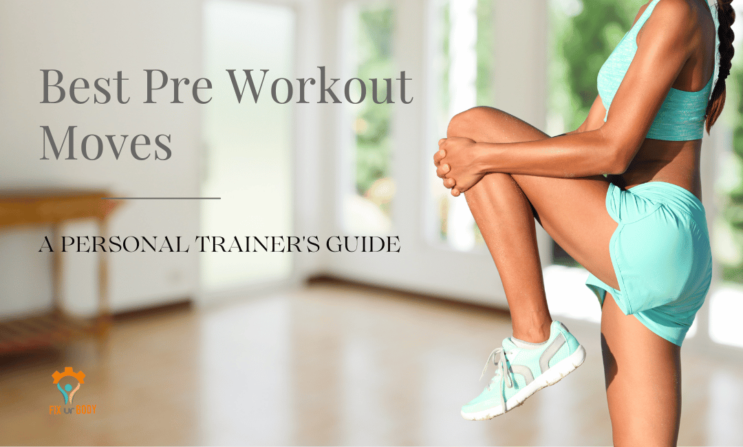 Best Pre Workout Moves