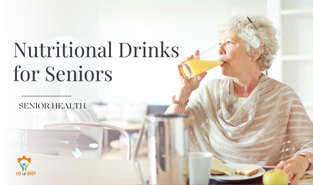 Achieve a Healthy Sip: Nutritional Drinks for Seniors