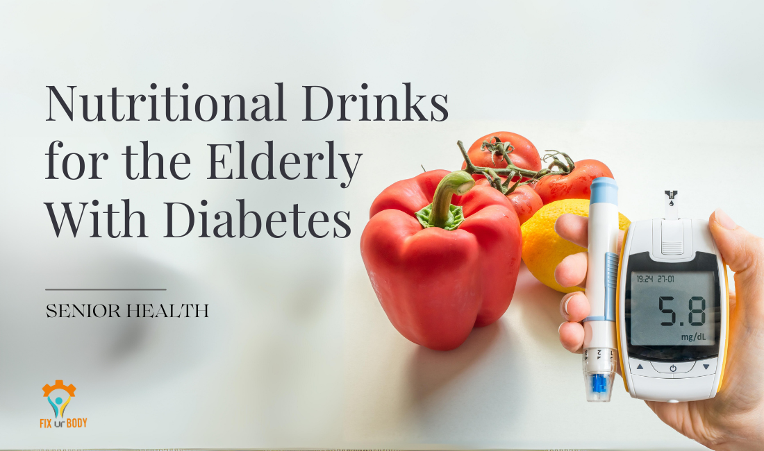 Nutritional Drinks For Elderly: Reach Wellness With a Glass