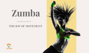 Zumba The Joy of Movement