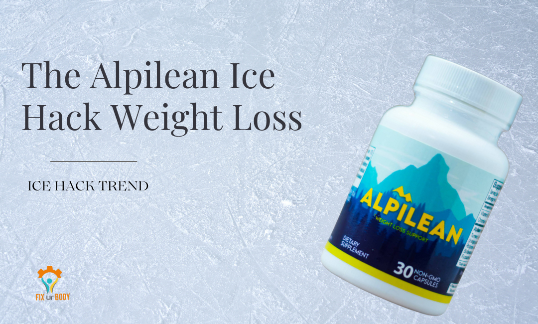 Exploring The Alpine Ice Hack Weight Loss Trend