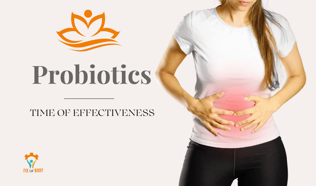 How long does it take for probiotics to work?