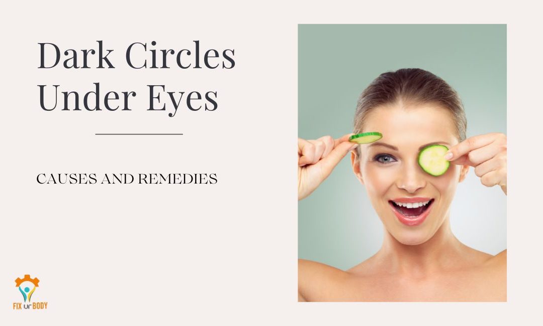 Dark Under Eyes Causes – More Than 5 Surprising Factors