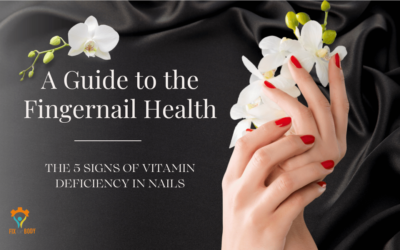 A Guide to the Fingernail Health – The 5 signs of vitamin deficiency in nails